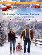 The Prodigal's Christmas Reunion (Rocky Mountain Heirs, Book 6) (Mills & Boon Love Inspired)