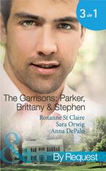 The Garrisons: Parker, Brittany & Stephen: The CEO's Scandalous Affair (The Garrisons) / Seduced by the Wealthy Playboy (The Garrisons) / Millionaire's Wedding Revenge (The Garrisons) (Mills & Boon By Request)