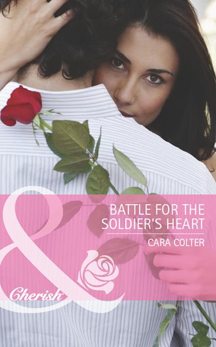 Battle for the Soldier's Heart (Mills & Boon Cherish)