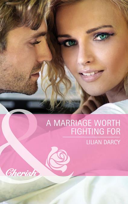 A Marriage Worth Fighting For (McKinley Medics, Book 3) (Mills & Boon Cherish)