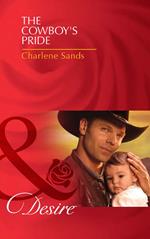The Cowboy's Pride (Billionaires and Babies, Book 24) (Mills & Boon Desire)