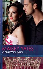A Royal World Apart (The Call of Duty, Book 1) (Mills & Boon Modern)