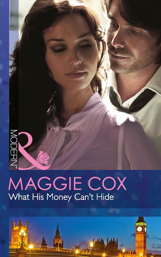 What His Money Can't Hide (Mills & Boon Modern)