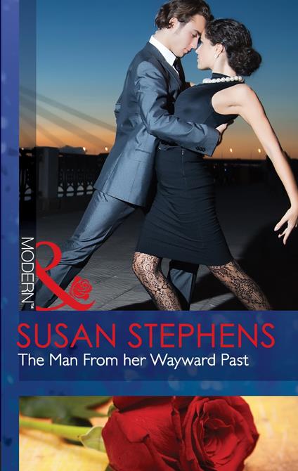 The Man From Her Wayward Past (Mills & Boon Modern)