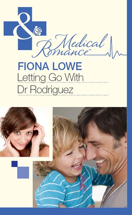 Letting Go With Dr Rodriguez (Mills & Boon Medical)