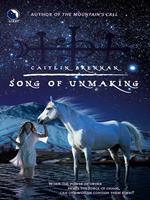 Song Of Unmaking (White Magic, Book 2)