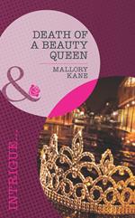Death of a Beauty Queen (Mills & Boon Intrigue) (The Delancey Dynasty, Book 4)