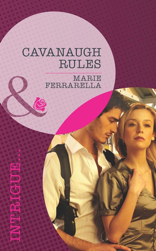 Cavanaugh Rules (Cavanaugh Justice, Book 22) (Mills & Boon Intrigue)