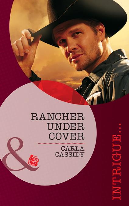 Rancher Under Cover (The Kelley Legacy, Book 4) (Mills & Boon Intrigue)