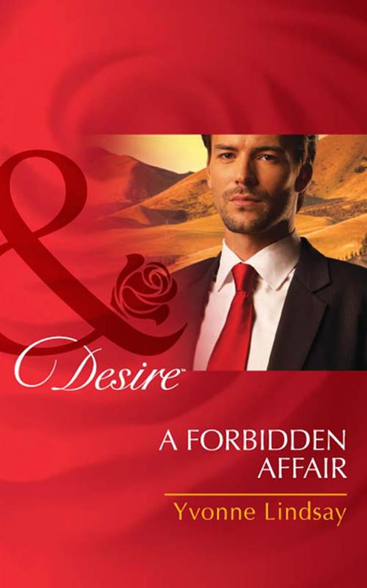 A Forbidden Affair (Mills & Boon Desire) (The Master Vintners, Book 2)