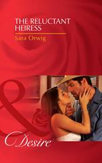 The Reluctant Heiress (Lone Star Legacy, Book 2) (Mills & Boon Desire)