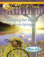 Longing For Home (Mills & Boon Love Inspired) (Mirror Lake, Book 4)
