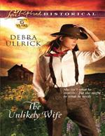 The Unlikely Wife (Mills & Boon Love Inspired Historical)