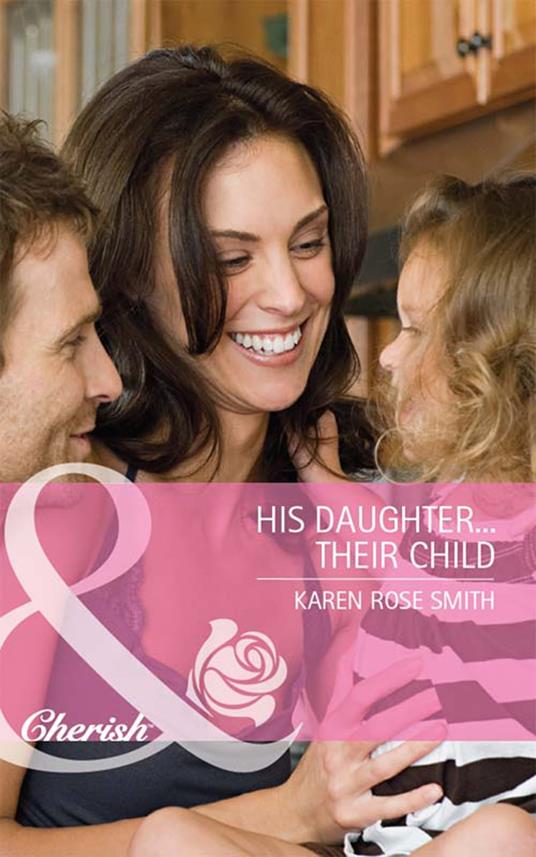 His Daughter…Their Child (Mills & Boon Cherish) (Reunion Brides, Book 1)