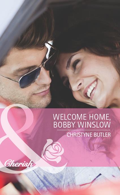 Welcome Home, Bobby Winslow (Welcome to Destiny, Book 2) (Mills & Boon Cherish)