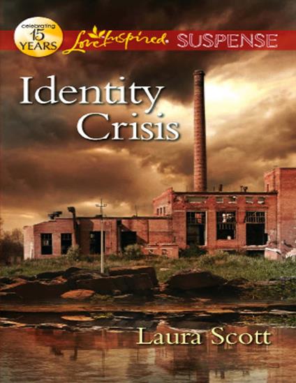 Identity Crisis (Mills & Boon Love Inspired Suspense)