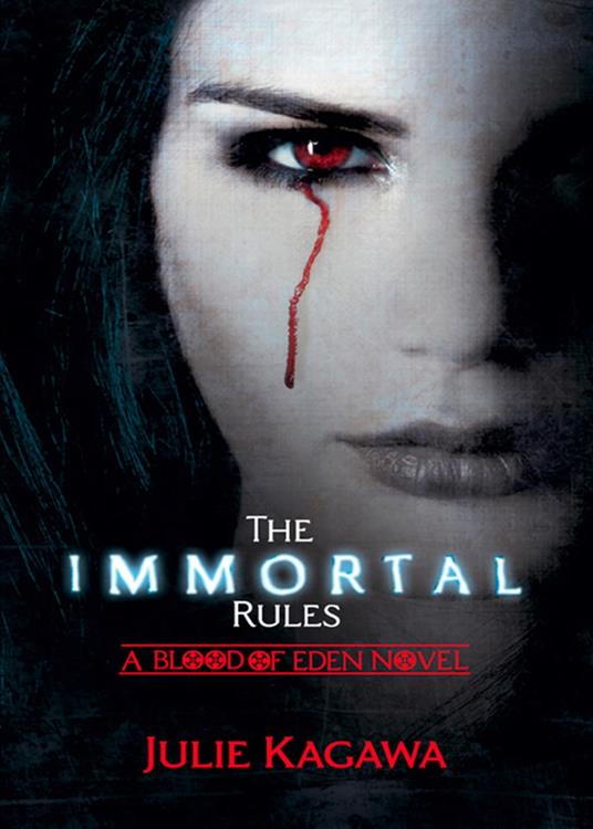 The Immortal Rules (Blood of Eden, Book 1) - Julie Kagawa - ebook