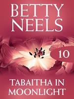 Tabitha in Moonlight (Betty Neels Collection, Book 10)