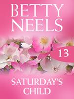 Saturday's Child (Betty Neels Collection, Book 13)