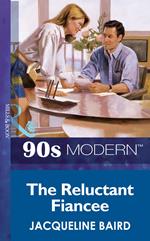 The Reluctant Fiancee (Mills & Boon Vintage 90s Modern)
