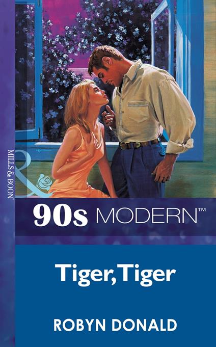 Tiger, Tiger (Mills & Boon Vintage 90s Modern)