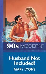 Husband Not Included (Mills & Boon Vintage 90s Modern)