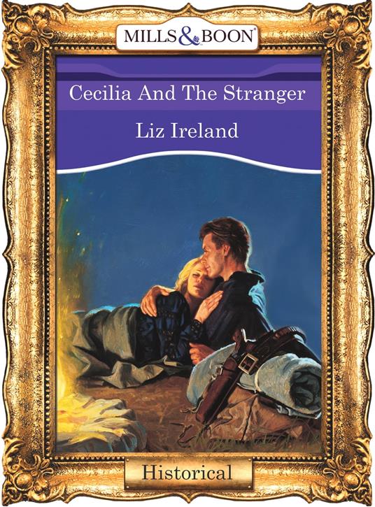 Cecilia And The Stranger (Mills & Boon Vintage 90s Modern)