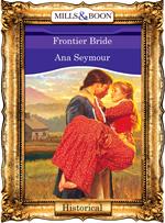 Frontier Bride (Mills & Boon Vintage 90s Historical)