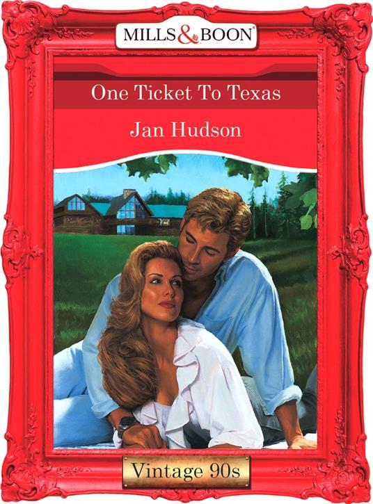 One Ticket To Texas (Mills & Boon Vintage Desire)