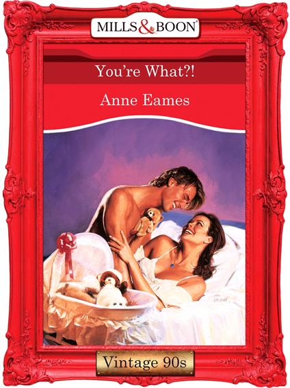 You're What?! (Mills & Boon Vintage Desire)