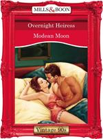 Overnight Heiress (Mills & Boon Vintage Desire)