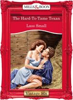 The Hard-To-Tame Texan (Mills & Boon Vintage Desire)