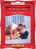 The Bachelor's Bride (Mills & Boon Vintage Desire)