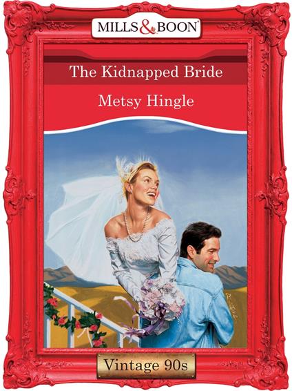 The Kidnapped Bride (Mills & Boon Vintage Desire)