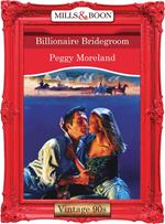 Billionaire Bridegroom (Mills & Boon Vintage Desire)