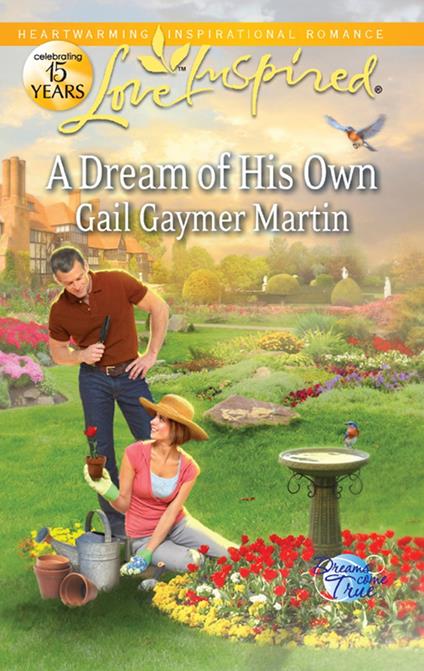 A Dream Of His Own (Mills & Boon Love Inspired) (Dreams Come True, Book 3)