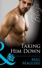 Taking Him Down (Mills & Boon Blaze)