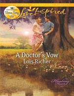 A Doctor's Vow (Healing Hearts, Book 1) (Mills & Boon Love Inspired)