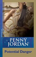 Potential Danger (Penny Jordan Collection) (Mills & Boon Modern)