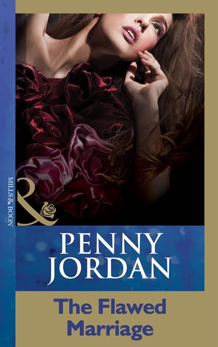 The Flawed Marriage (Penny Jordan Collection) (Mills & Boon Modern)