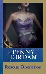 Rescue Operation (Penny Jordan Collection) (Mills & Boon Modern)