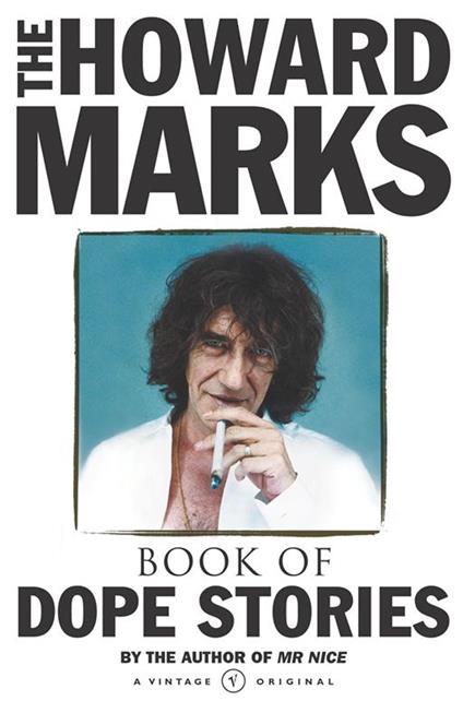 Howard Marks' Book Of Dope Stories