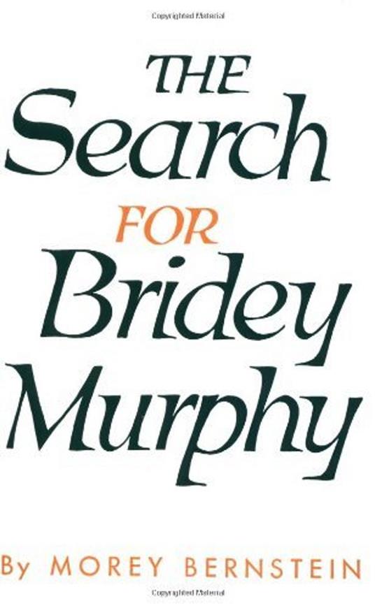 The Search For Bridey Murphy