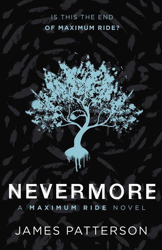 Maximum Ride: Nevermore - James Patterson - ebook