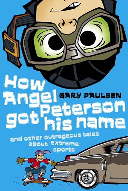 How Angel Peterson Got His Name - Gary Paulsen - ebook
