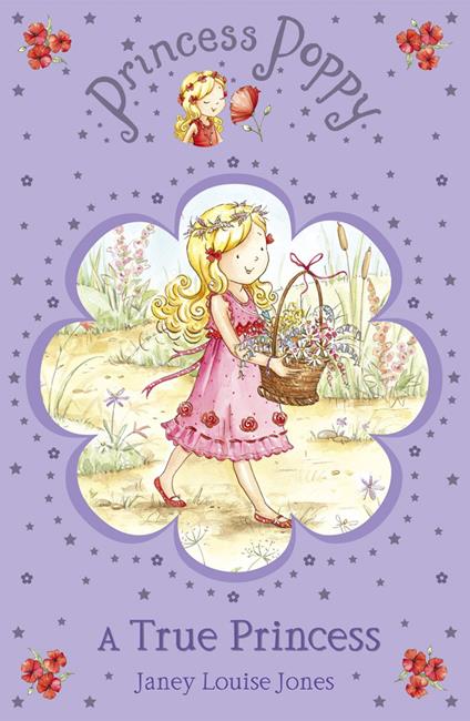 Princess Poppy: A True Princess - Janey Louise Jones - ebook