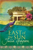 East of the Sun - Julia Gregson - cover