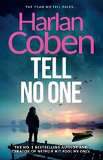 Tell No One: From the Number One bestselling creator of the hit Netflix series Missing You