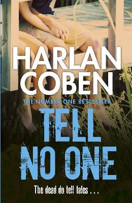 Tell No One: A gripping thriller from the #1 bestselling creator of hit Netflix show Fool Me Once - Harlan Coben - cover