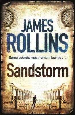 Sandstorm: The first adventure thriller in the Sigma series - James Rollins - cover